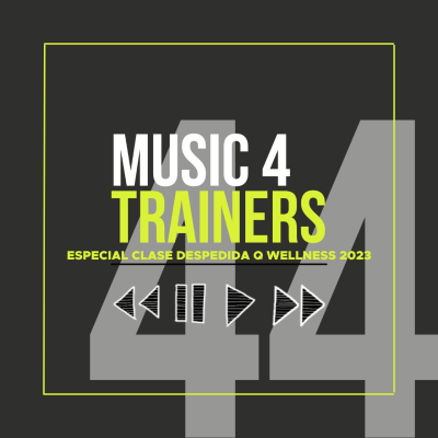 episode Music 4 Trainers 44 - Especial Clase Despedida Q Wellness Sabadell 2023 artwork