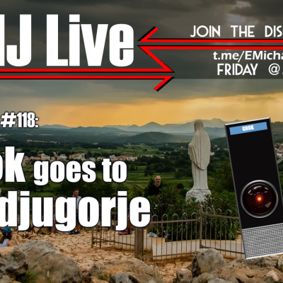 episode EMJ Live #118: Grok Goes To Medjugorje artwork