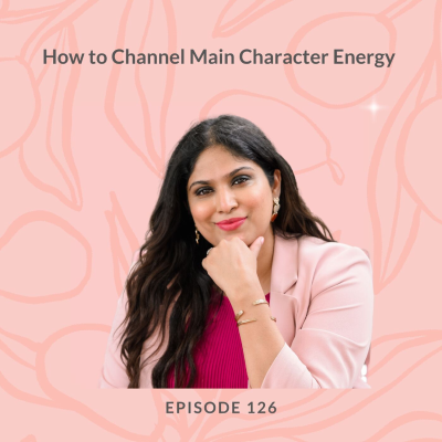 episode How to Channel that Main Character Energy artwork