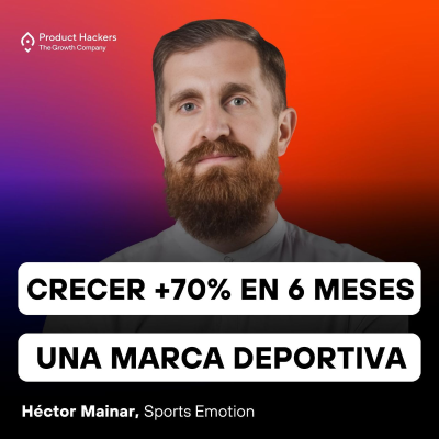 episode Crecer una marca deportiva un +70% en 6 meses con Héctor Mainar de Sports Emotion artwork