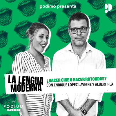 episode ¿Hacer cine o hacer rotondas? Con Enrique López Lavigne y Albert Pla artwork