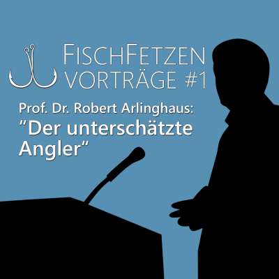 episode FischFetzen Vorträge #1 - "Der unterschätzte Angler" artwork