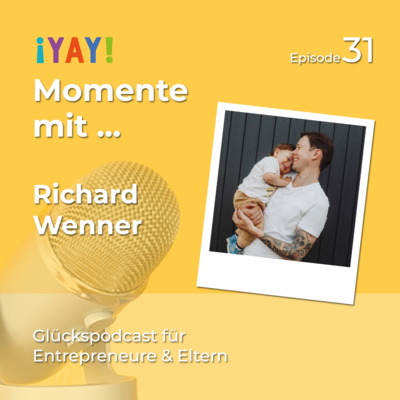 episode 31. Vaterliebe, Vatervorbilder & Vereinbarkeit - Richard Wenner von Papammunity artwork