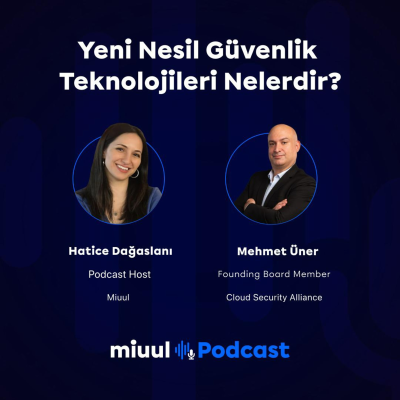 episode #36 - Mehmet Üner: Yeni Nesil Güvenlik Teknolojileri Nelerdir? artwork