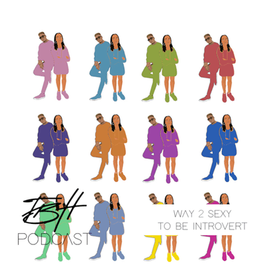 episode Episode 30: Way 2 Sexy To Be Introvert ft. @RuthMJNadi artwork