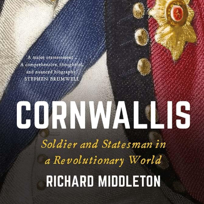 episode Cornwallis: Soldier and Statesman in a Revolutionary World (Richard Middleton) artwork