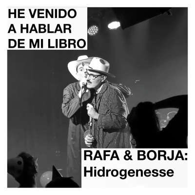 episode Hidrogenesse por Rafa & Borja artwork