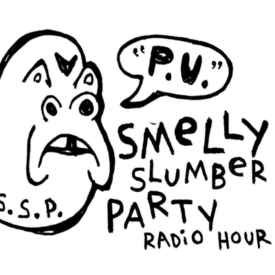 episode Smelly Slumber Party Radio Hour #4 artwork
