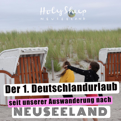 episode 3 Monate Deutschland - der erste Urlaub nach 2 Jahren in Neuseeland artwork