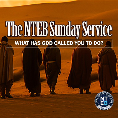 episode NTEB SUNDAY SERVICE: What Has God Called YOU To Do? artwork