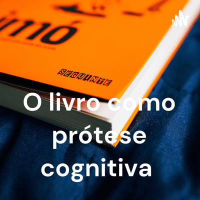 O livro como prótese cognitiva