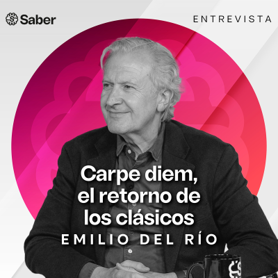 episode 'Carpe Diem', el retorno de los clásicos | Entrevista Emilio del Río (filólogo) artwork