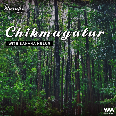 episode Chikmagalur with Sahana Kulur artwork