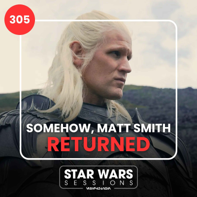 episode Somehow, Matt Smith Returned... // #305 artwork