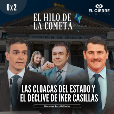 episode Las cloacas del Estado y el declive de Íker Casillas | El Hilo de la Cometa 6x02 artwork