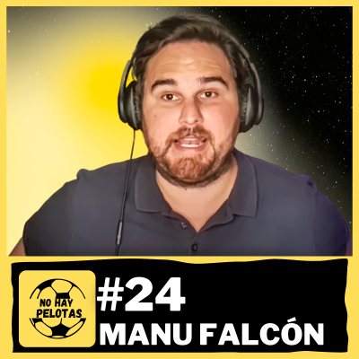 episode Manu Falcón (Fuera Caretas) – No Hay Pelotas #24 | Veto de El Chiringuito, Daimiel le cambió la vida artwork