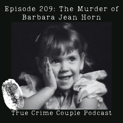 episode Episode 209: The Murder of Barbara Jean Horn artwork