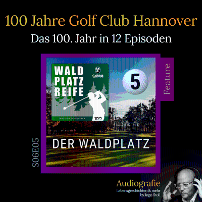 episode S06E05: 100 Jahre Golf Club Hannover artwork