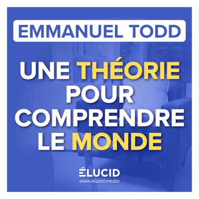 episode CETTE THÉORIE EST UNE ARME INTELLECTUELLE pour prédire les évolutions du monde - Emmanuel Todd artwork