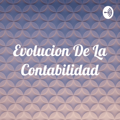 Evolucion De La Contabilidad