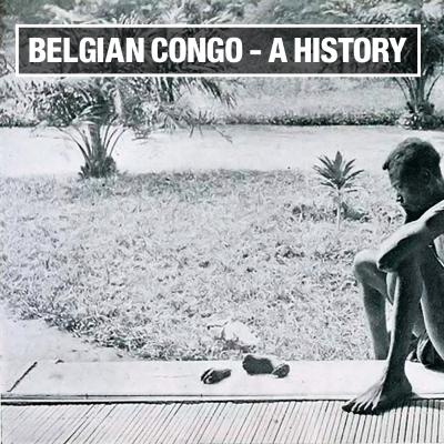episode From Rubber Trade to Cultural Genocide: A History of Belgian Colonization in the Congo artwork
