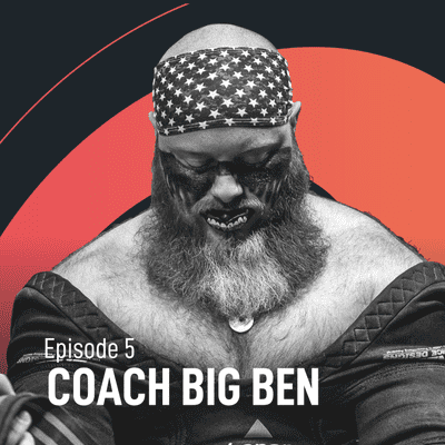 episode Episode #5 - Coach Ben from BigBenchas.com artwork