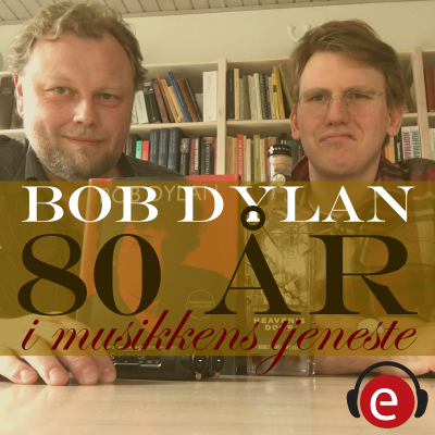 episode Bob Dylan - 80 år i musikkens tjeneste #4: Kristen og/eller moderne (1978-83) artwork