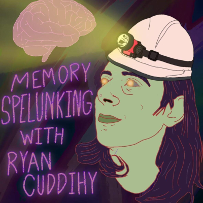 episode "The Flower Distract" Memory Spelunking with Ryan Cuddihy artwork