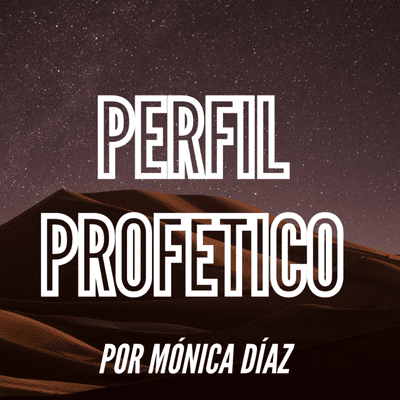 episode Perfil profético | EP 8 - Mónica Díaz artwork