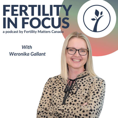 episode Navigating Emotional Challenges and Support in Fertility Care with Weronika Gallant artwork