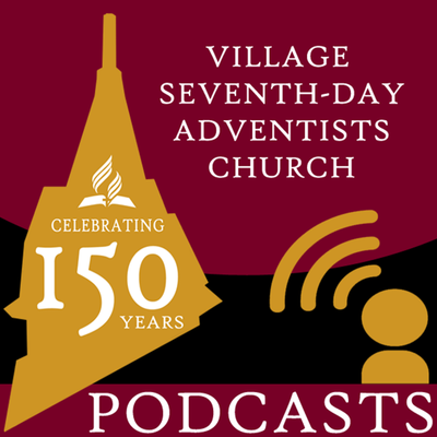 South Lancaster Village Seventh-day Adventist Church Sermons