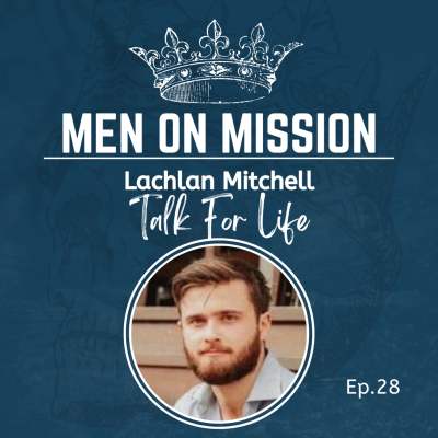 episode 28 | Lachlan Mitchell - Talk for Life artwork