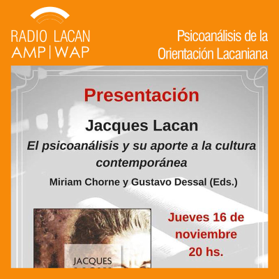 RadioLacan.com | Noches de la EOL: Presentación del libro "Jacques Lacan. El psicoanálisis y su aporte a la cultura contemporánea".