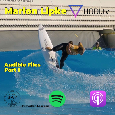 episode Marlon Lipke - Audible Files Part 1 (First Waves At Alaia Bay + Backhand) artwork