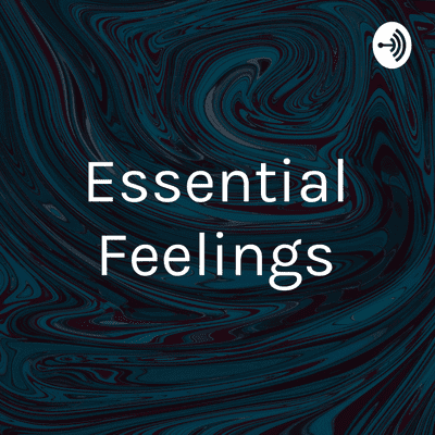 Essential Feelings