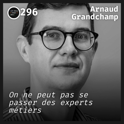 episode #296.src - Entreprise libérée dans la tech: Agilité à grande échelle avec Arnaud Grandchamp artwork