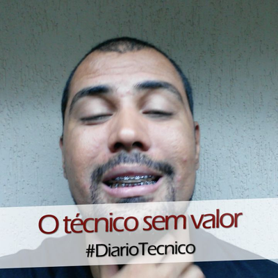 episode O técnico sem valor - #DiarioTecnico (036) artwork