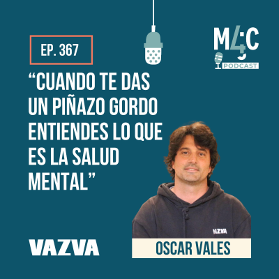 episode Emprender, casi quebrar y levantarse para celebrar sus 20 años, con Óscar Vales (Vazva) [367] artwork