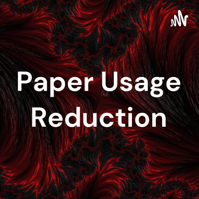 Paper Usage Reduction