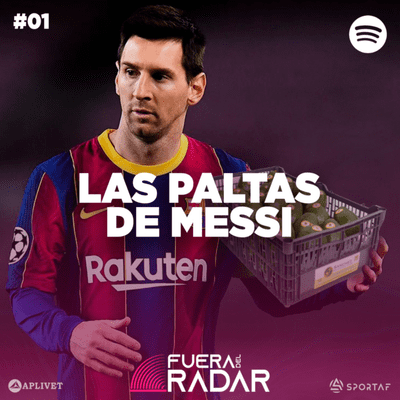 episode Fuera del Radar #01 | Las Paltas de Messi artwork