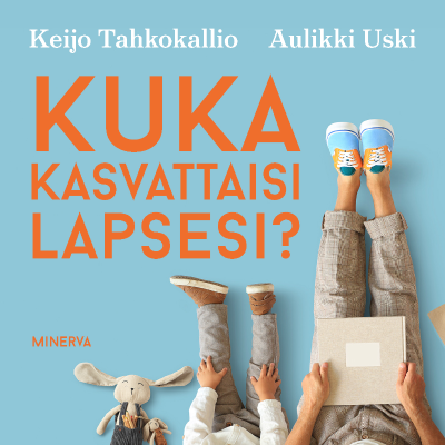 Kansikuva näyttelystä Kuka kasvattaisi lapsesi?