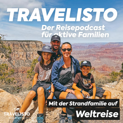 Travelisto - Der Reise-Podcast für aktive Familien - Mit der Strandfamilie auf Dauer-Weltreise