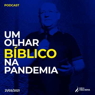 episode Um Olhar Bíblico Na Pandemia - Pr. Devanir Carrasco artwork