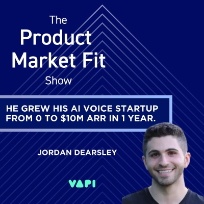 episode His AI Voice Startup grew to $10M ARR in 1 Year—after 3 Years Stuck at $500K | Jordan Dearsley, Founder of Vapi artwork