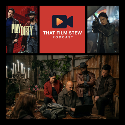 episode That Film Stew Ep 602 - Play Dirty (Review) artwork