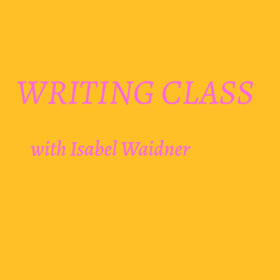 episode Writing Class with Isabel Waidner artwork