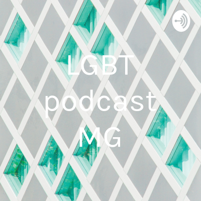LGBT podcast MG