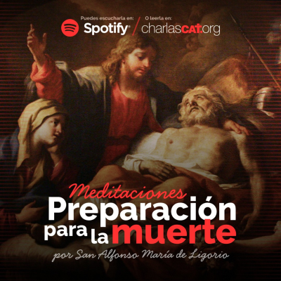 episode Meditación de Preparación para la Muerte 02 - "Todo acaba con la muerte" - Podcast #002 - Charlas CAT artwork