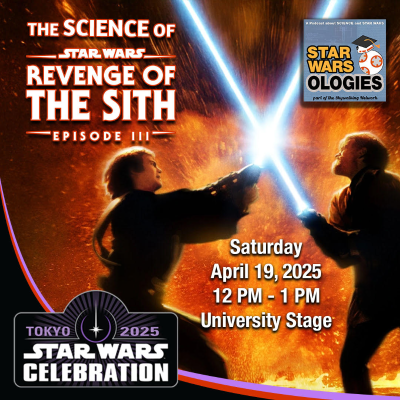 episode 63: Science of Revenge of the Sith, recorded at Star Wars Celebration Japan artwork