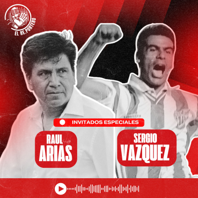 episode 84 RAÚL ARIAS Y SERGIO VÁZQUEZ | NECAXA DE LOS 90’S | EL MUNDIAL DE CLUBES | LOS EGOS DE VESTIDOR artwork